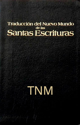Traducción del Nuevo Mundo de las Santas Escrituras